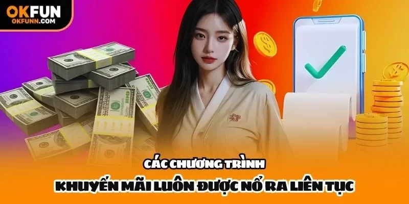 Các chương trình khuyến mãi luôn được nổ ra liên tục