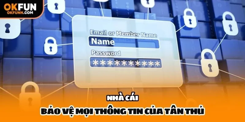 Nhà cái bảo vệ mọi thông tin của tân thủ