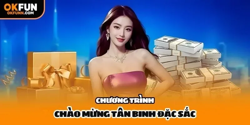 Chương trình chào mừng tân binh đặc sắc